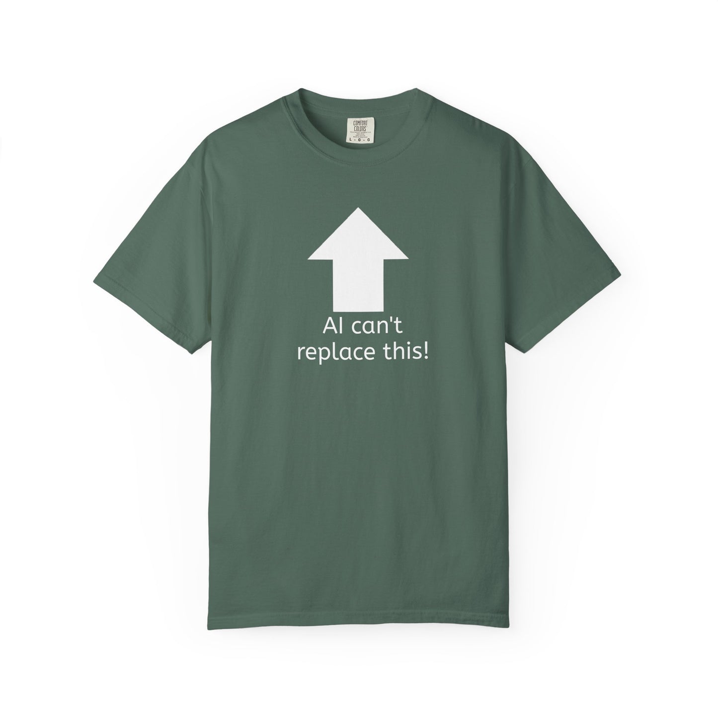 AI can't replace this! Unisex Garment-Dyed Short Sleeve T-shirt