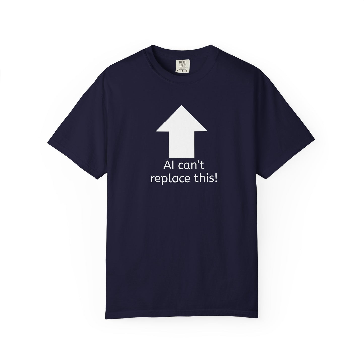 AI can't replace this! Unisex Garment-Dyed Short Sleeve T-shirt