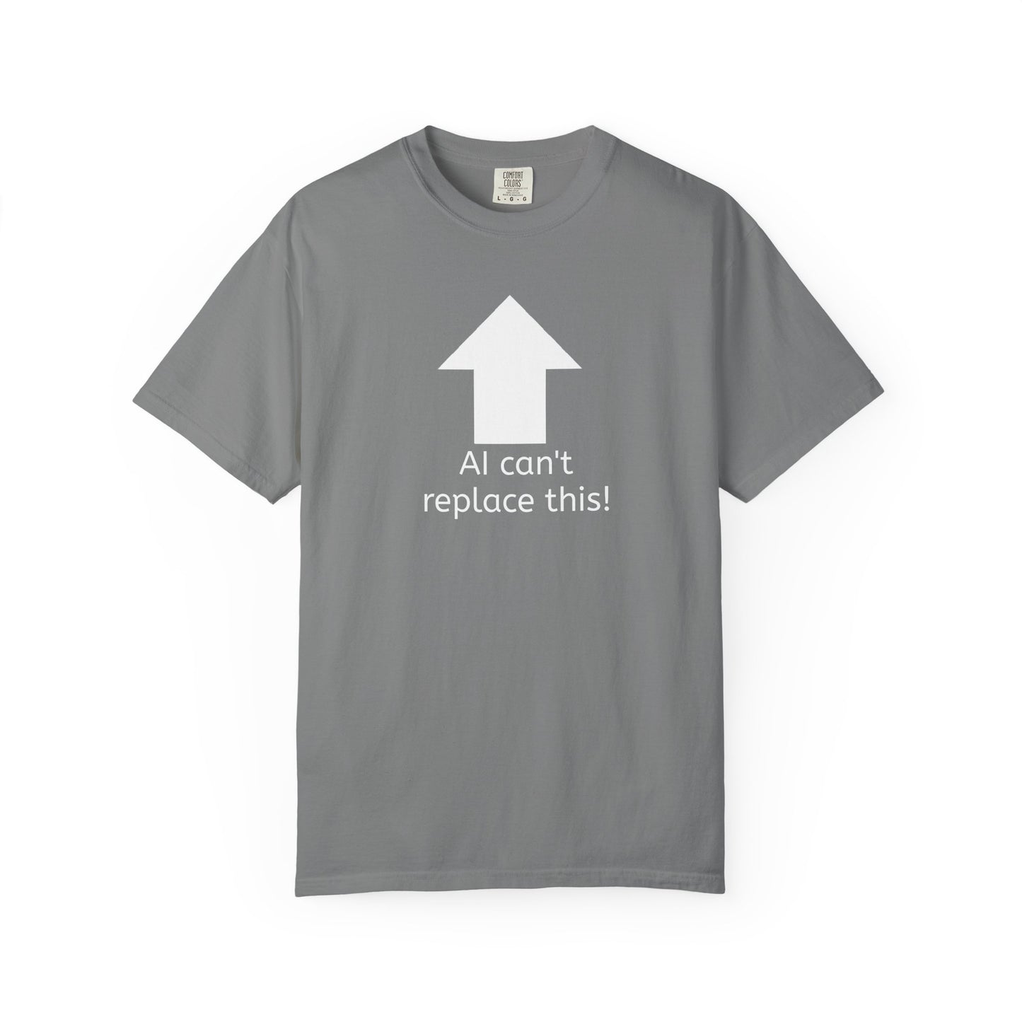 AI can't replace this! Unisex Garment-Dyed Short Sleeve T-shirt