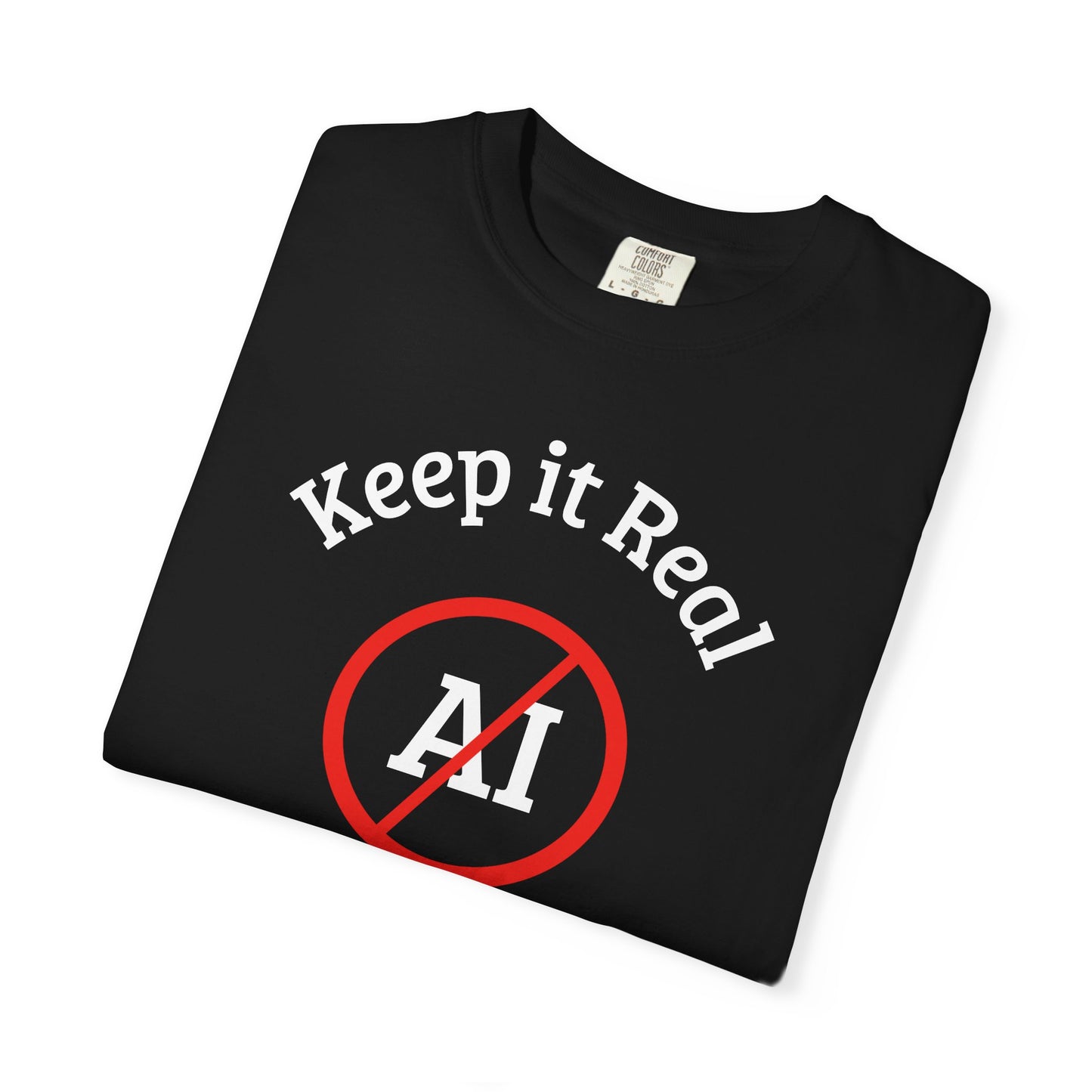 Keep It Real, No AI, Unisex T-shirt