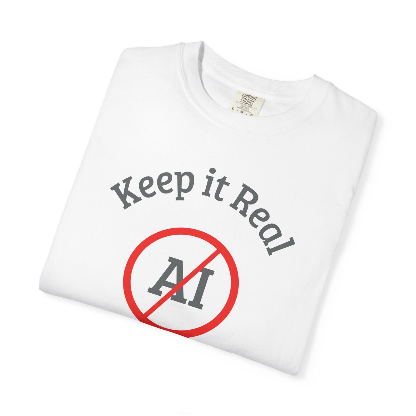 Keep It Real, No AI, Unisex T-shirt