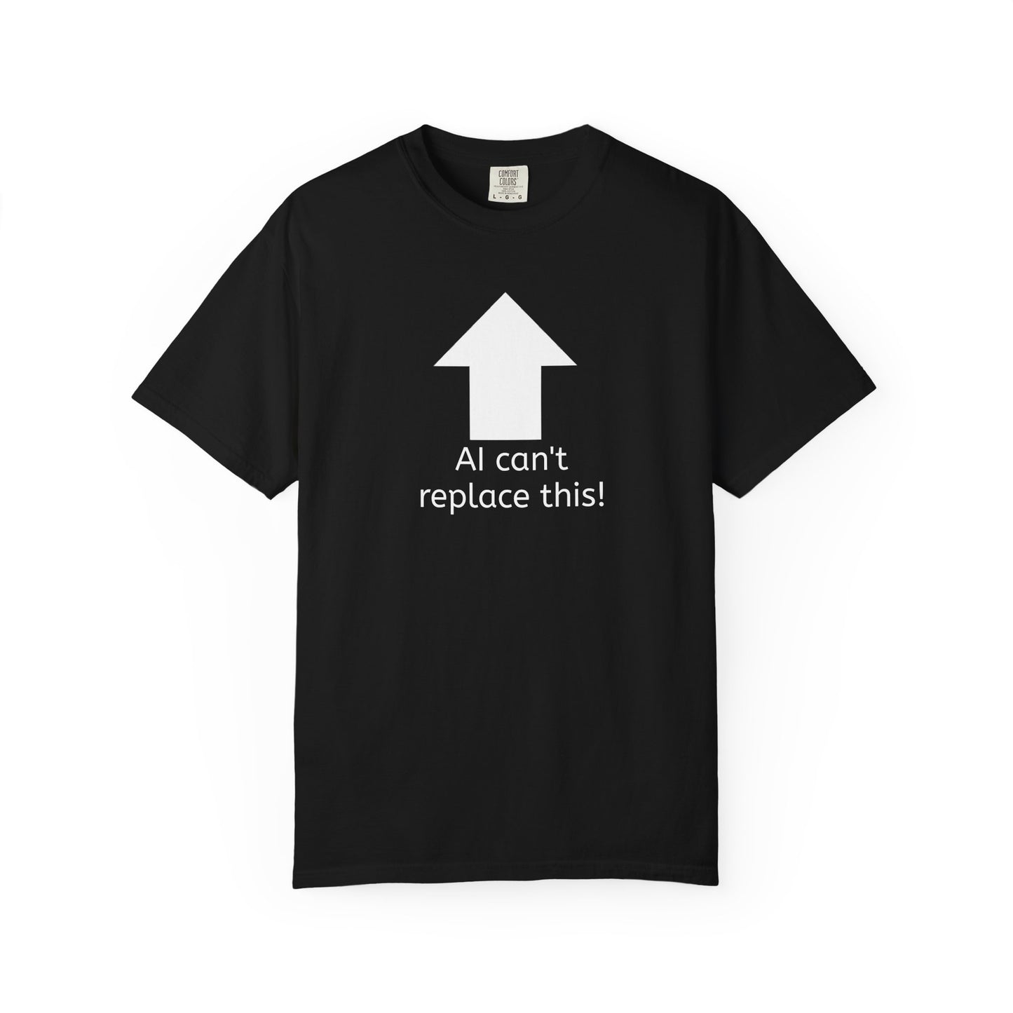AI can't replace this! Unisex Garment-Dyed Short Sleeve T-shirt