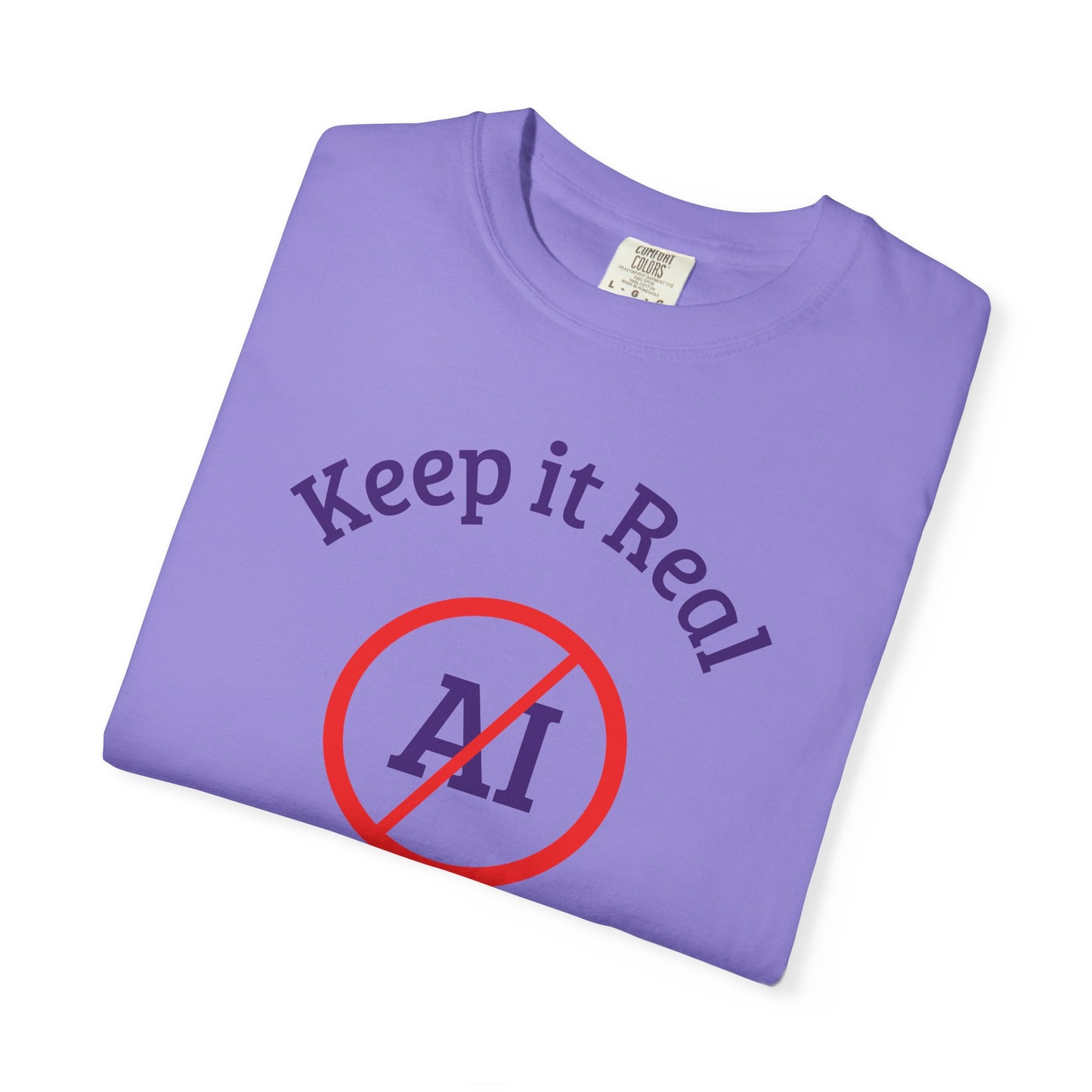 Keep It Real, No AI, Unisex T-shirt
