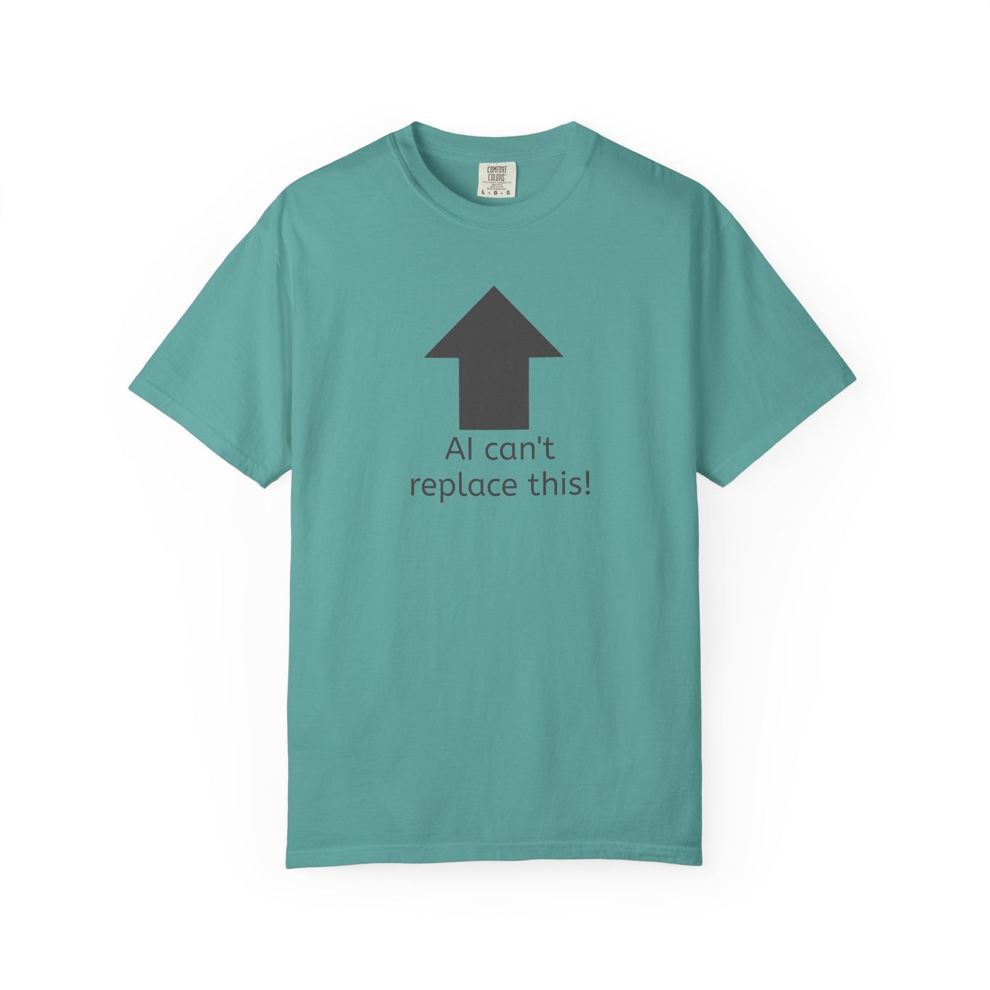 AI can't replace this! Unisex Garment-Dyed Short Sleeve T-shirt