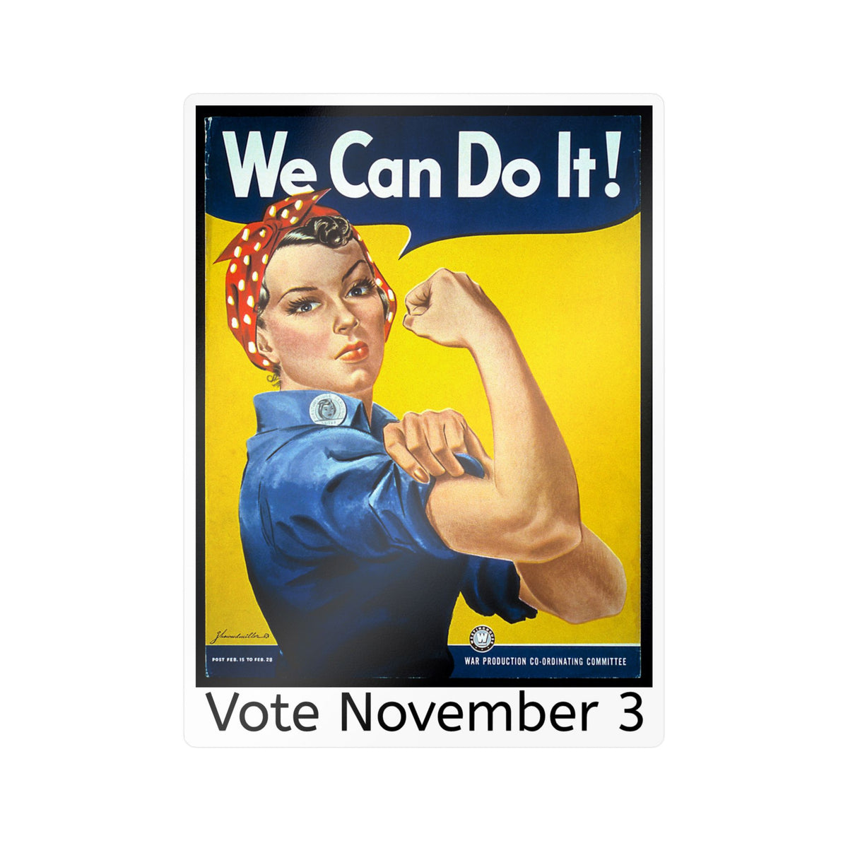 We Can Do It! Vote November 3 vinyl indoor/outdoor decal, 3 sizes available
