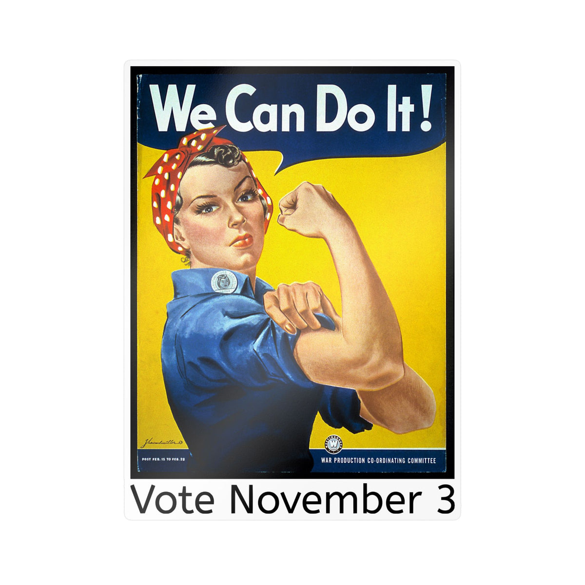 We Can Do It! Vote November 3 vinyl indoor/outdoor decal, 3 sizes available