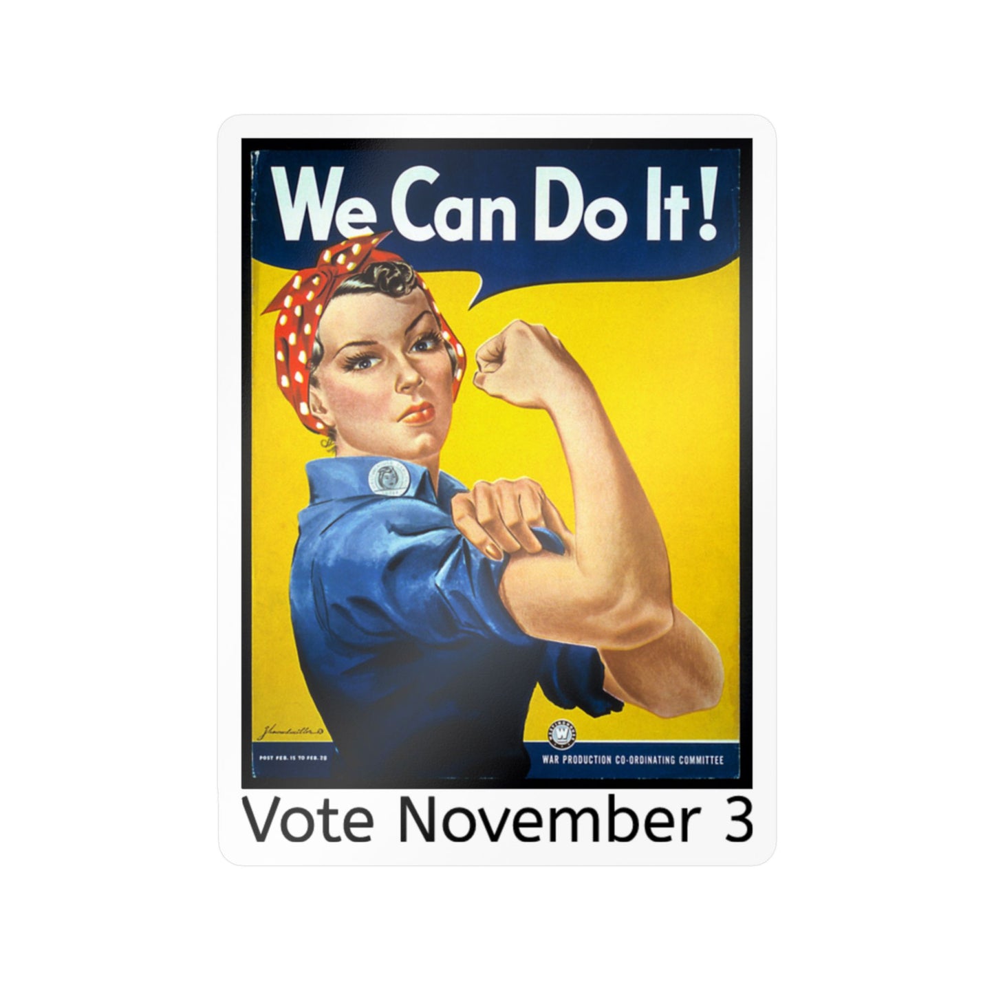 We Can Do It! Vote November 3 vinyl indoor/outdoor decal, 3 sizes available
